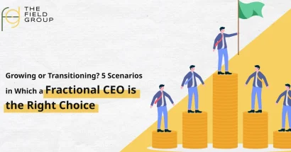 Growing or Transitioning 5 Scenarios in Which a Fractional CEO is the Right Choice