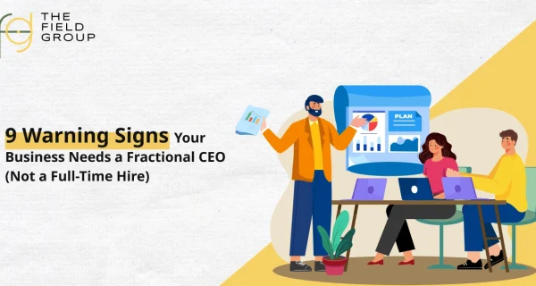 9 Warning Signs Your Business Needs a Fractional CEO